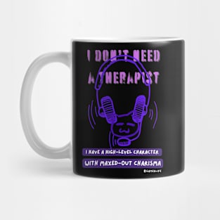 Video gamer I don't need a therapist 2 Mug